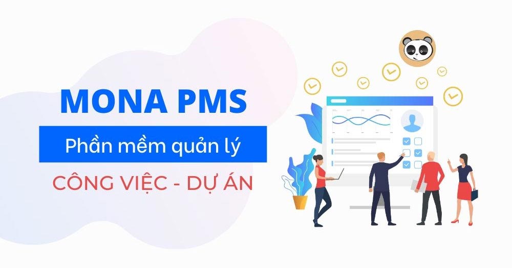 Mona PMS - Phần mềm làm việc nhóm của Việt Nam