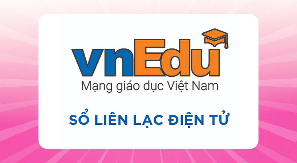 Ứng dụng sổ liên lạc trực tuyến VnEdu Connect