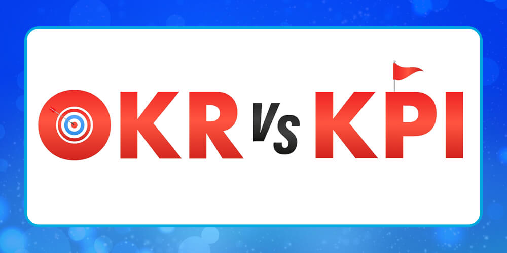 Phân biệt giữa KPI và OKR