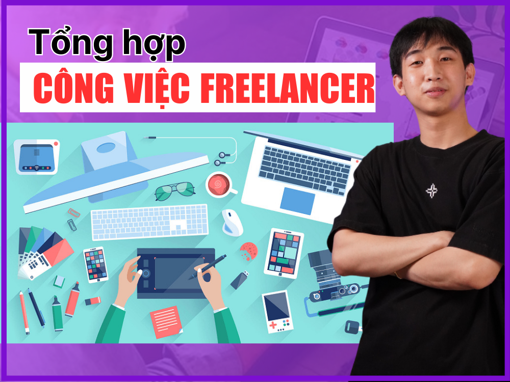 Tổng hợp các công việc freelancer phổ biến nhất Việt Nam