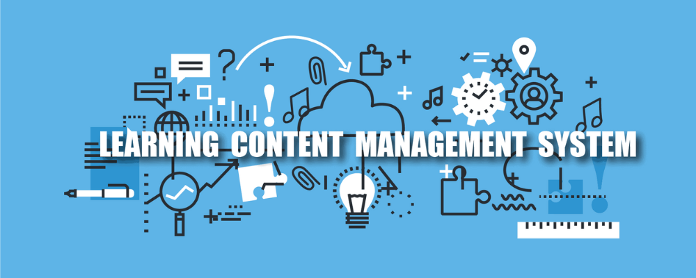 Learning Content Management System LCMS là gì