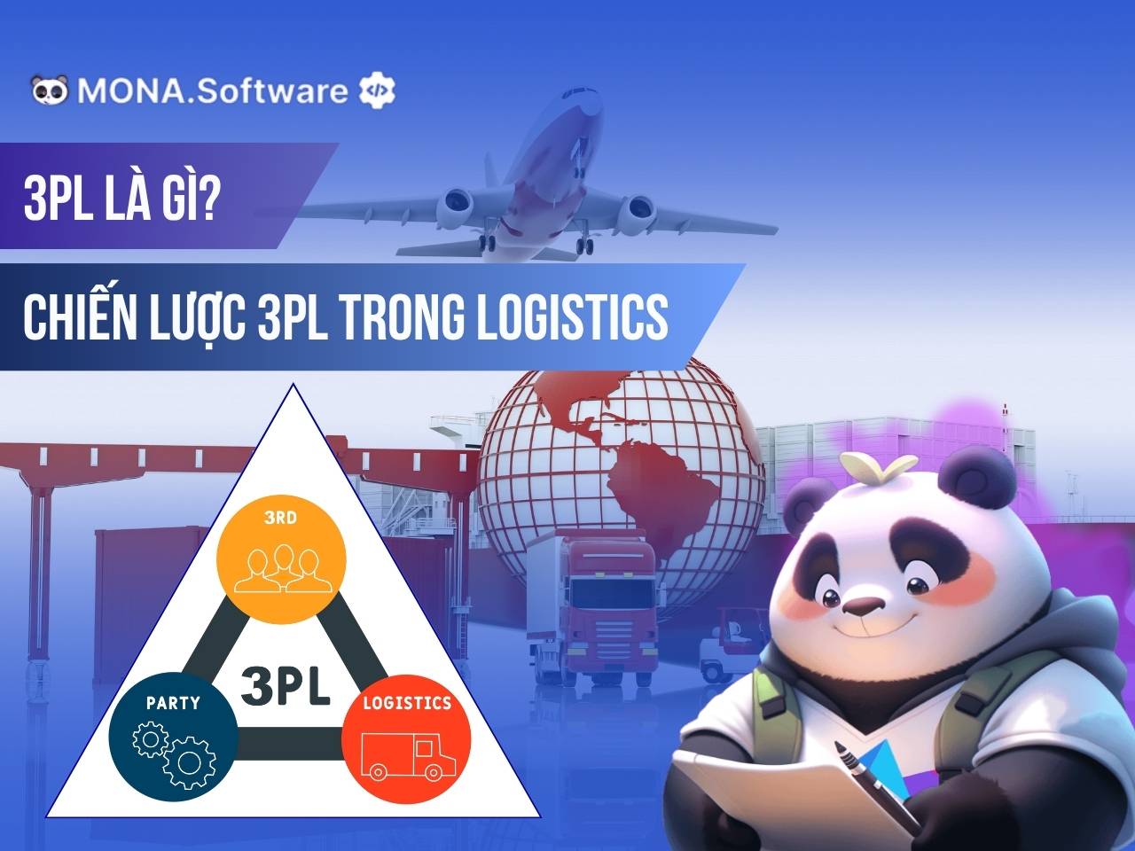 3PL Là Gì? Thông Tin Cần Biết Về Chiến Lược 3PL Trong Logistics