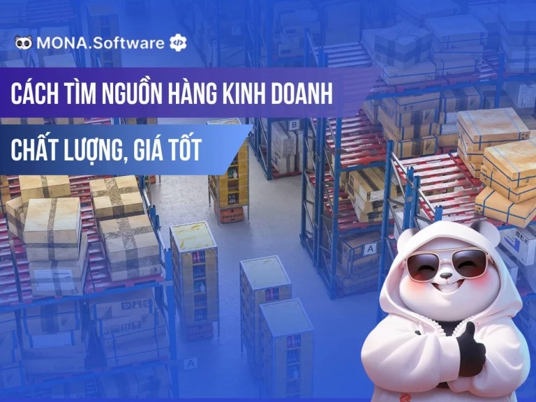 Cách Tìm Nguồn Hàng Kinh Doanh Chất Lượng Cho Người Mới
