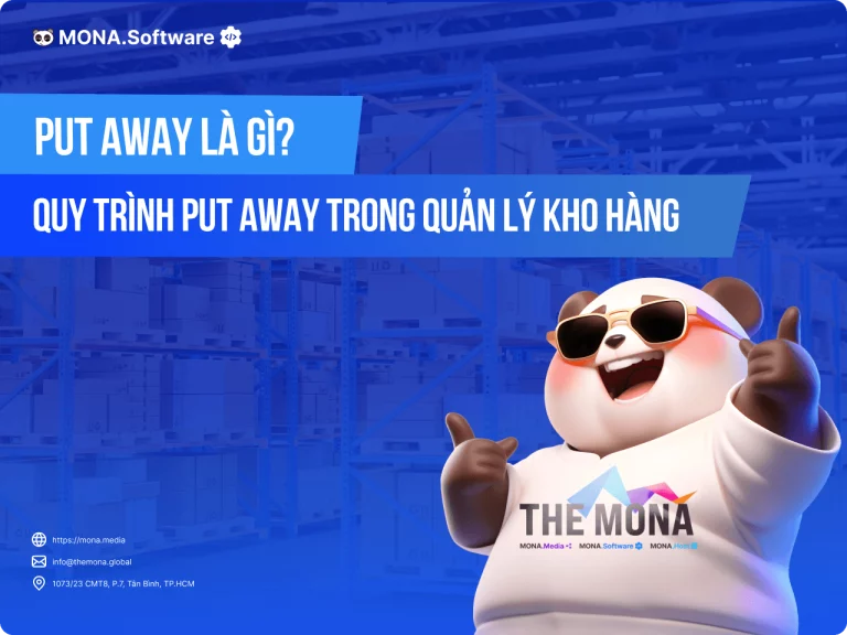 Put Away là gì? Tìm hiểu quy trình Put Away trong quản lý kho hàng