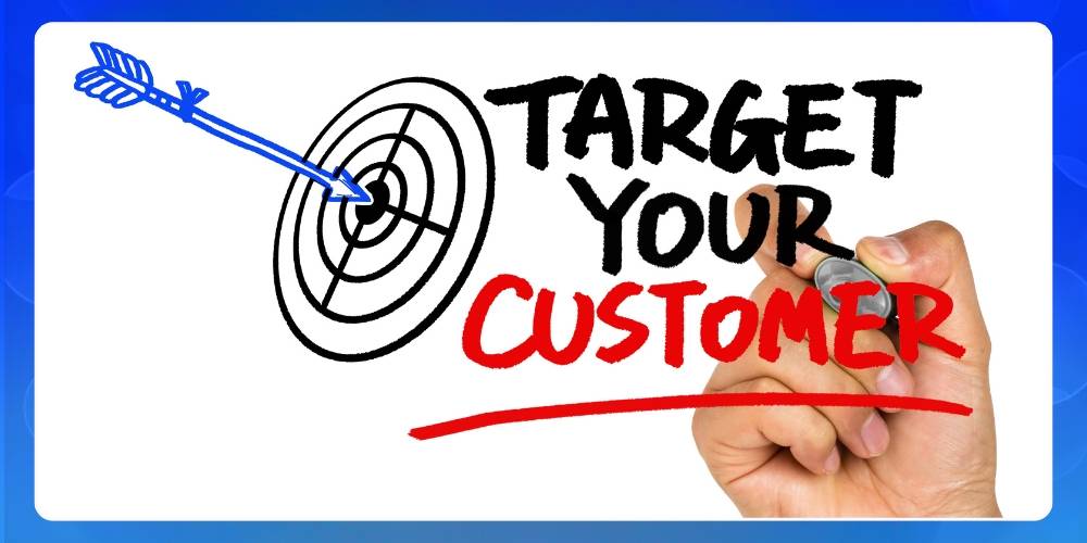 Để quản lý bán hàng hiệu quả đầu tiên cần xác định khách hàng mục tiêu chuẩn