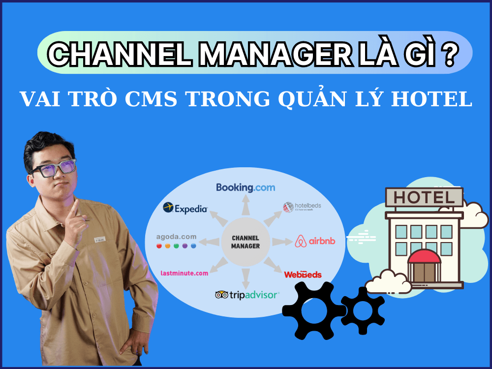 channel manager là gì và vai trò cms quản lý hotel