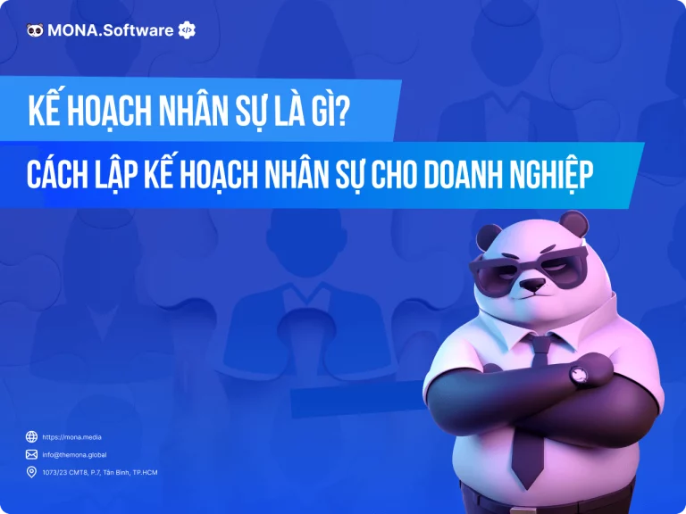 Kế hoạch nhân sự là gì? Các bước kế hoạch nhân sự cho doanh nghiệp