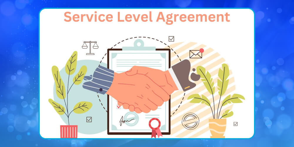 Vai trò của Service Level Agreement đối với doanh nghiệp