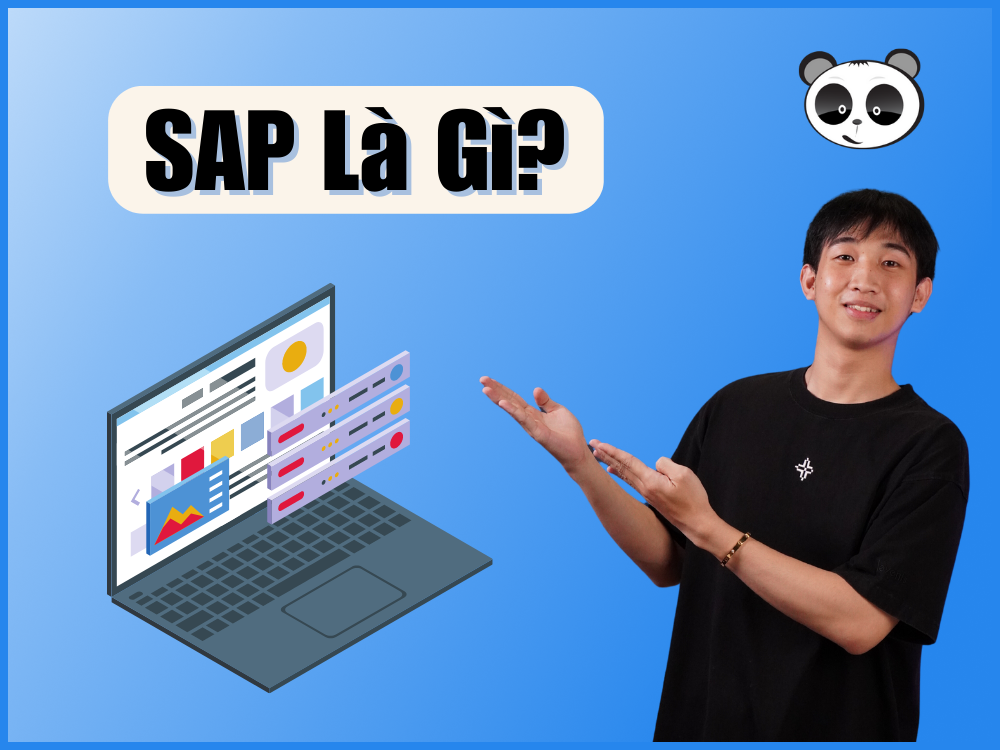 SAP là gì? Lợi ích của phần mềm SAP khi quản lý bán hàng
