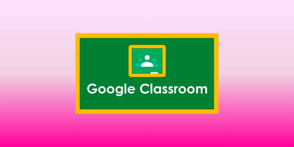 nền tảng dạy và học trực tuyến Google Classroom