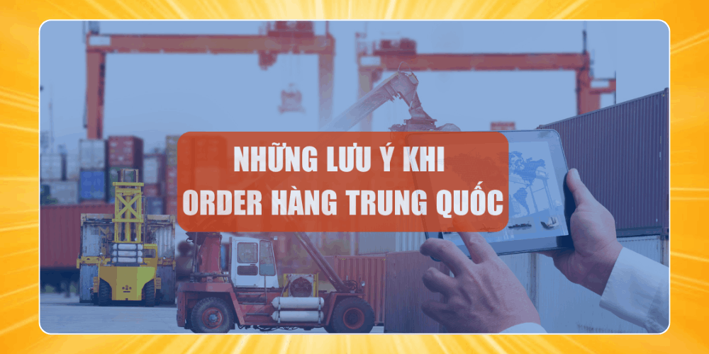Những lưu ý khi nhập hàng Trung Quốc về Việt Nam