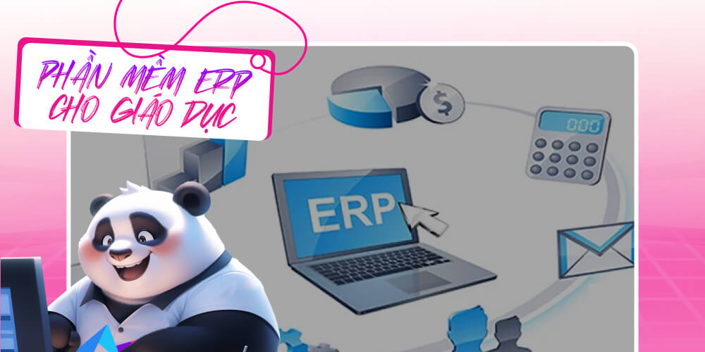 Khái niệm phần mềm ERP cho giáo dục là gì