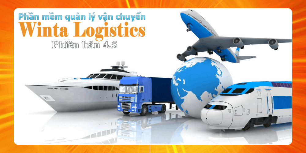 Phần mềm quản lý logistic Winta Phần mềm quản lý vận huyển logistics Winta
