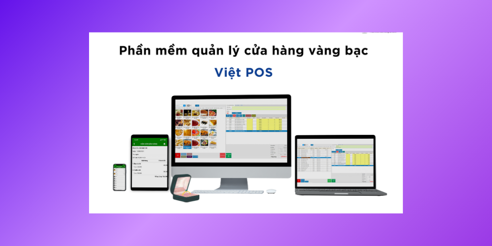 phần mềm quản lý tiệm cầm vàng Việt POS