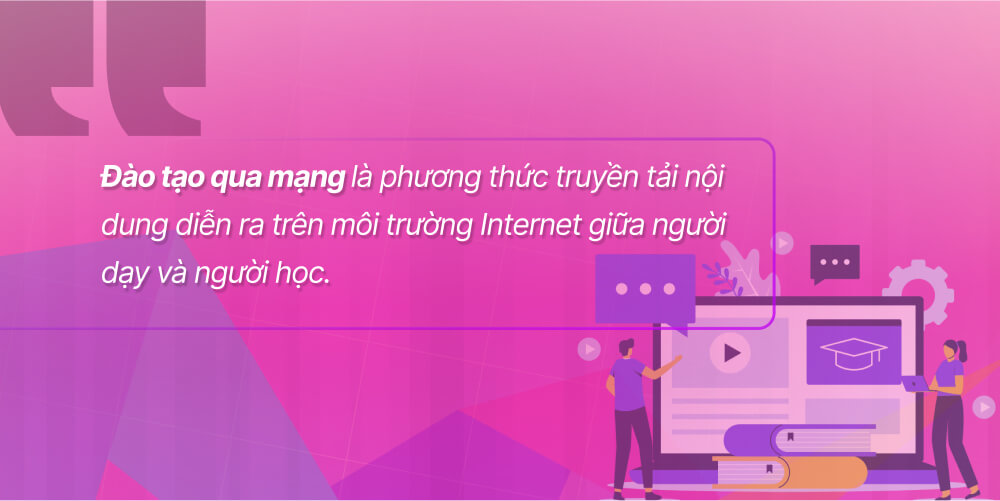 Khái niệm đào tạo qua mạng là gì