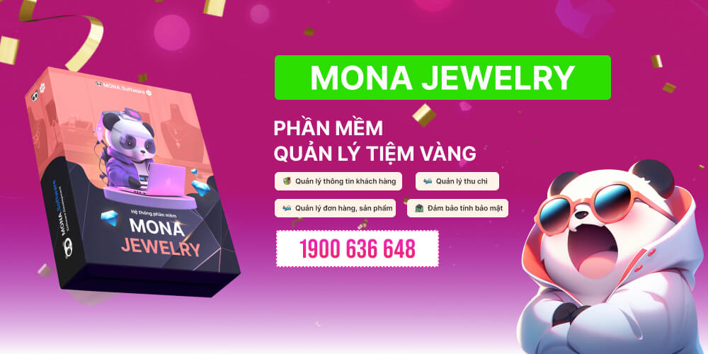 Phần mềm quản lý tiệm vàng bạc, trang sức MONA Jewelry