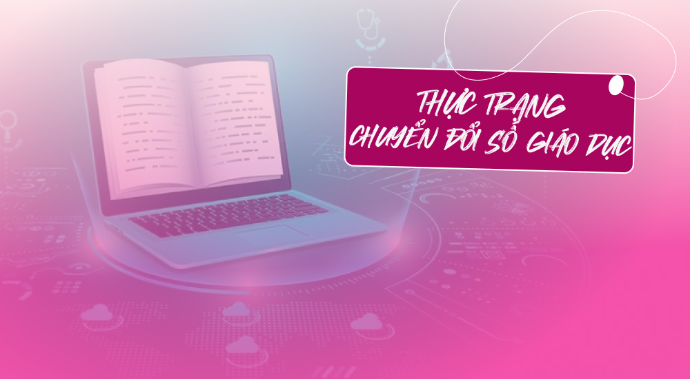 Tổng quan thực trạng chuyển đổi số trong giáo dục
