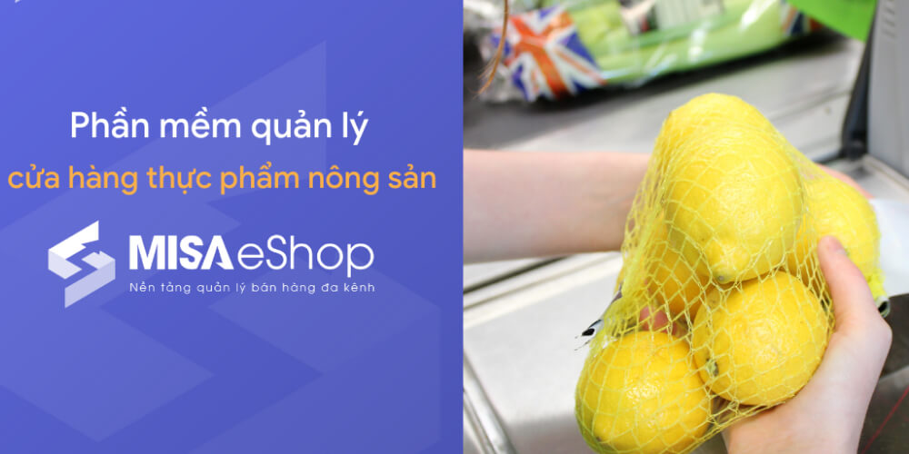 Phần mềm bán hàng thực phẩm Misa eShop