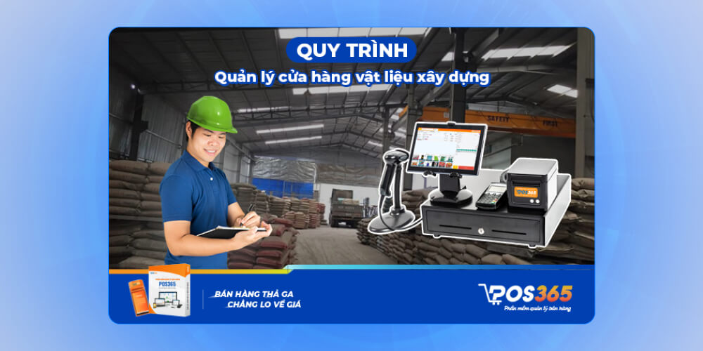 Phần mềm bán hàng vật liệu xây dựng POS365