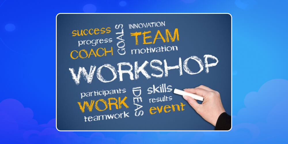 Cách đào tạo nhân sự thông qua workshop