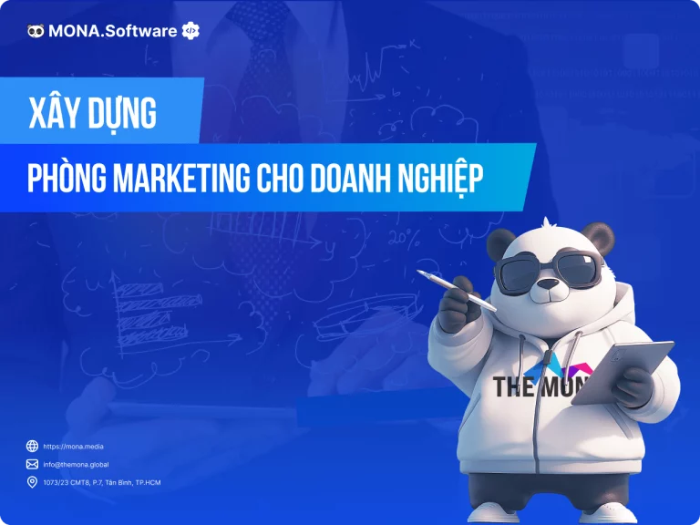 Cách xây dựng phòng Marketing hiệu quả, bài bản cho doanh nghiệp