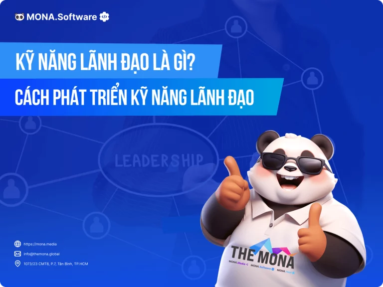 Kỹ năng lãnh đạo là gì? 8 cách phát triển kỹ năng lãnh đạo hiệu quả