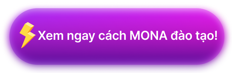 Xem cách MONA đào tạo nội bộ