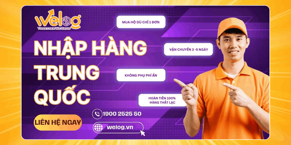 Welog - Công ty nhập hàng Trung Quốc uy tín hàng đầu
