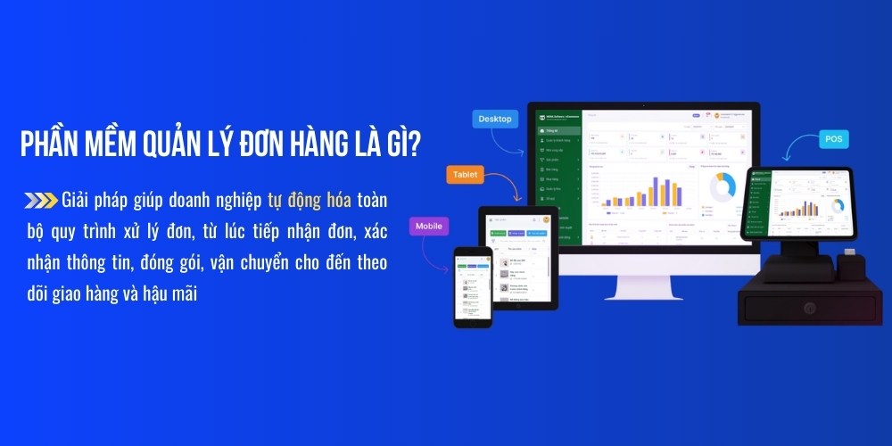 Phần mềm quản lý đơn đặt hàng là gì?