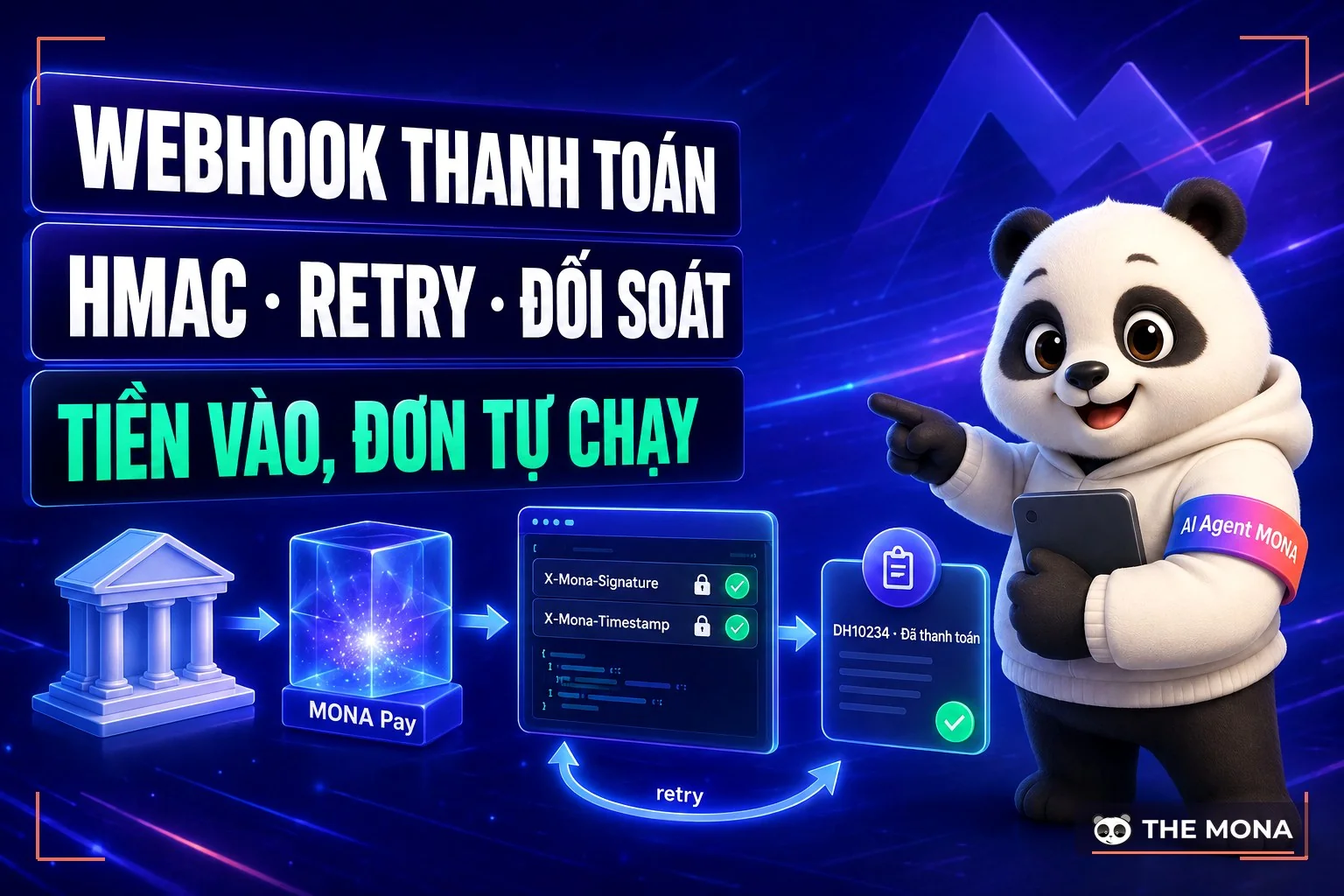 Webhook thanh toán: HMAC, retry, đối soát để tiền vào là đơn tự chạy