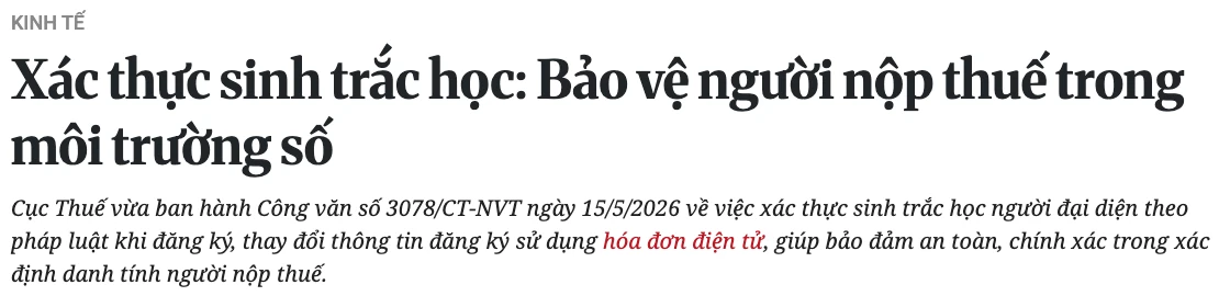 Báo Nhân Dân đưa tin Công văn 3078/CT-NVT ngày 15/5/2026 về xác thực sinh trắc học người đại diện
