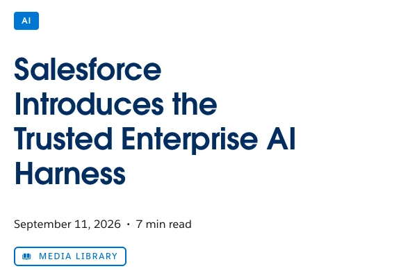 Thông cáo Salesforce giới thiệu Trusted Enterprise AI Harness ngày 11 tháng 9 năm 2026